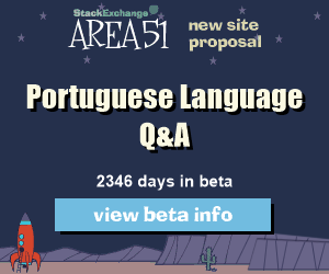 Stack Exchange Q&A site proposal: Portuguese Language